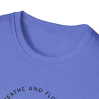 Breathe and Flourish T-Shirt