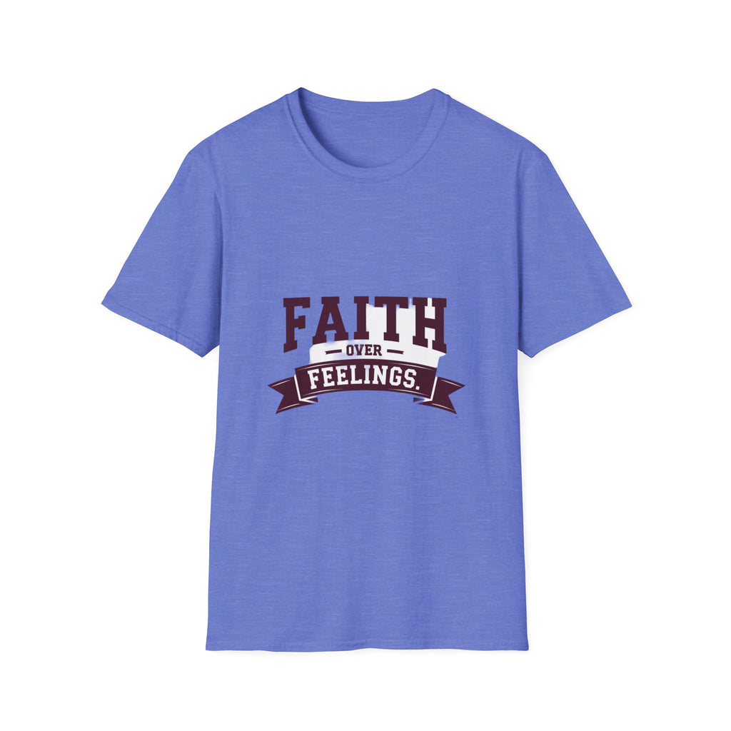 Faith Over Feelings T-Shirt
