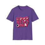 Good News Only T-Shirt