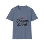 Chosen and Loved T-Shirt