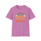 Rainbow Motivational Quote T-Shirt