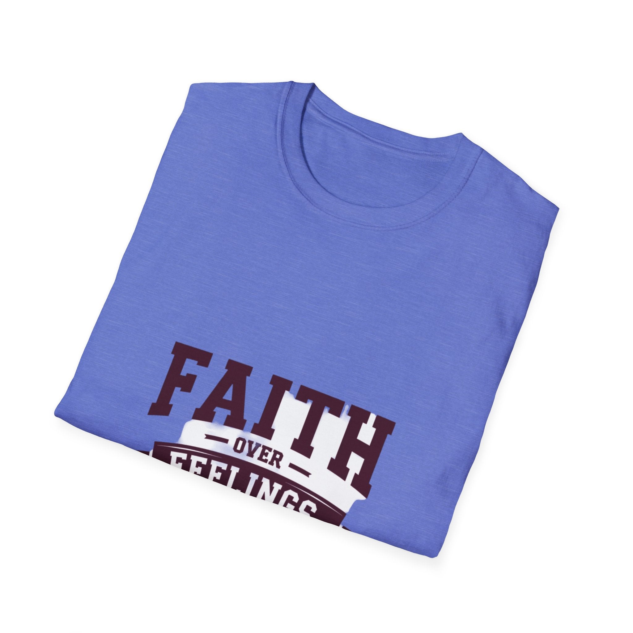 Faith Over Feelings T-Shirt