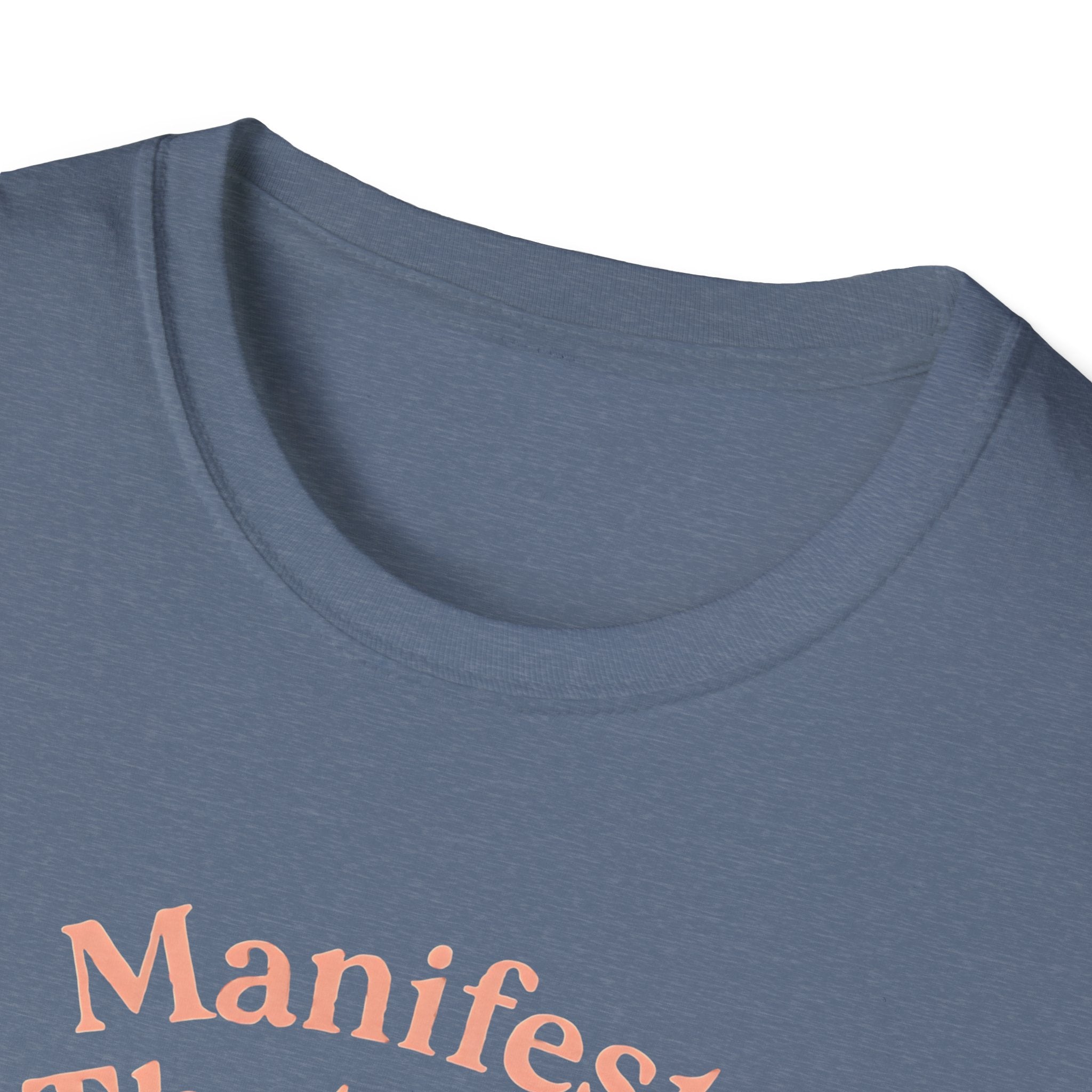 Manifest That Sh*t T-Shirt