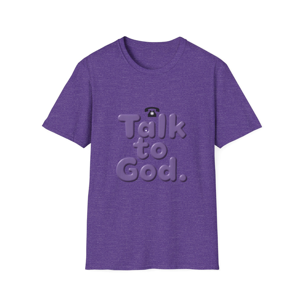 Talk to God T-Shirt
