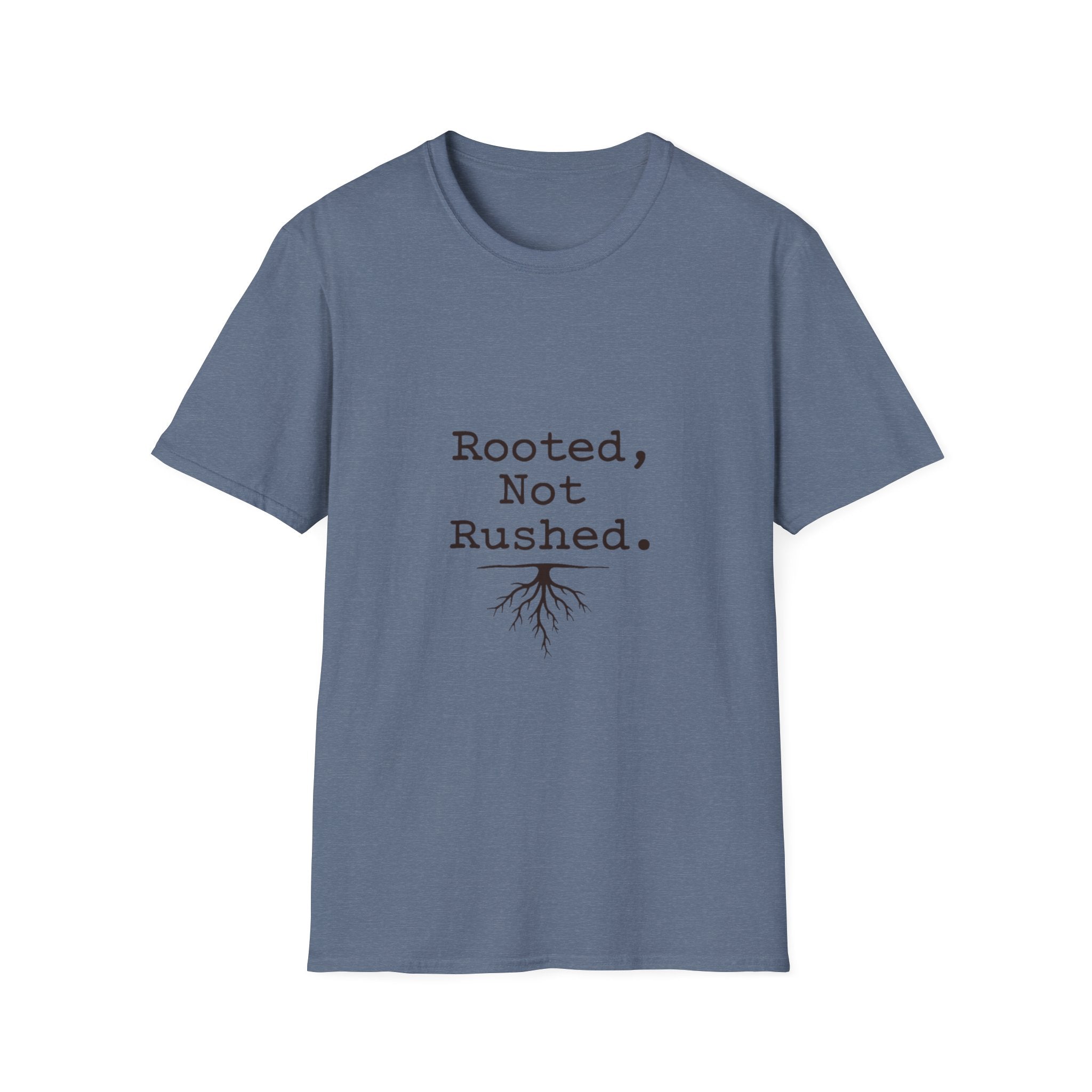 Rooted Not Rushed T-Shirt