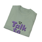 Talk to God T-Shirt