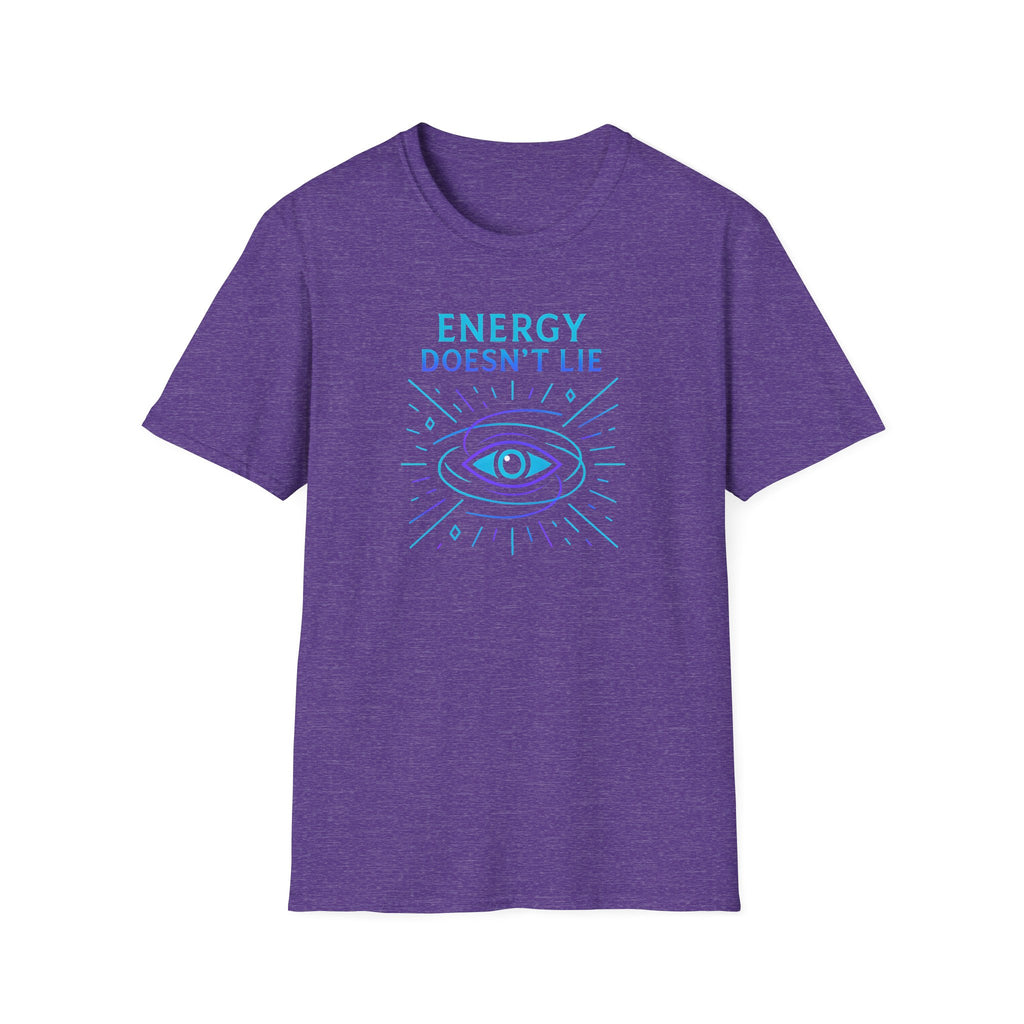 Energy Doesn't Lie T-Shirt
