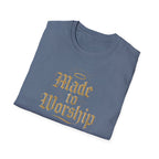 Made to Worship T-Shirt
