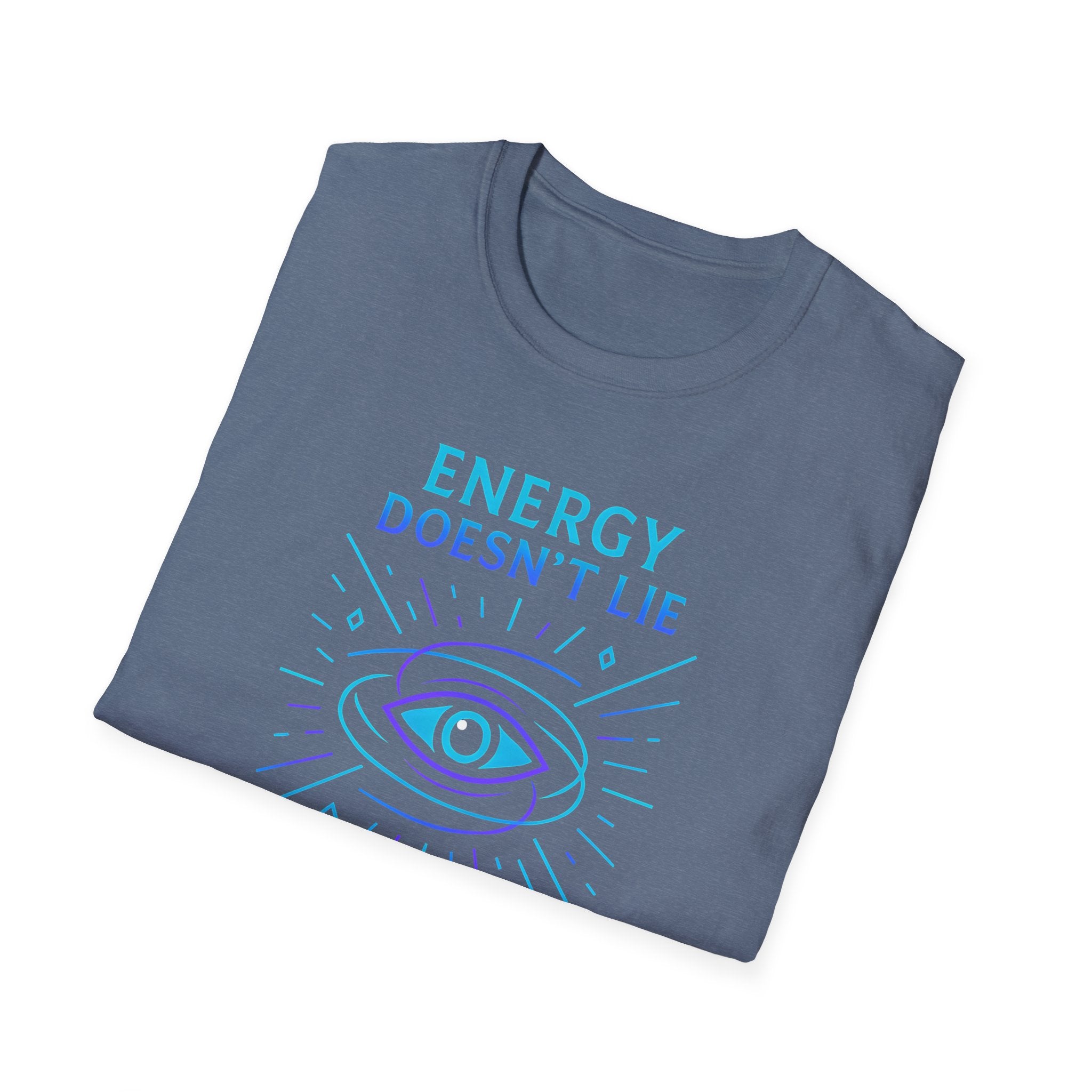 Energy Doesn't Lie T-Shirt