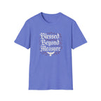 Blessed Beyond Measure T-Shirt