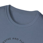 Breathe and Flourish T-Shirt