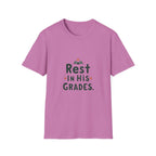 Rest in His Grades T-Shirt