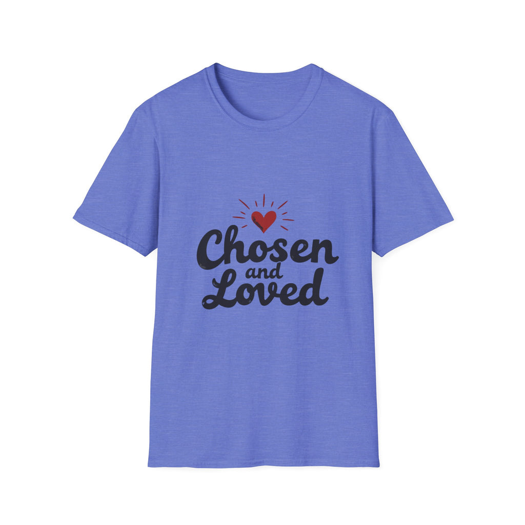 Chosen and Loved T-Shirt
