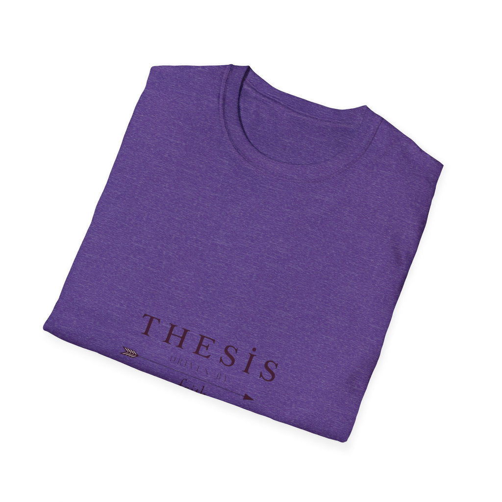 Thesis Driven by Faith T-Shirt