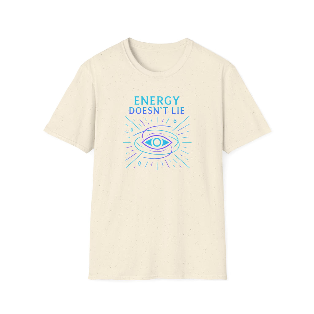 Energy Doesn't Lie T-Shirt