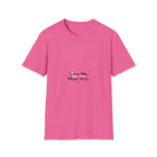 Less Me More Him T-Shirt