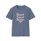 Blessed Beyond Measure T-Shirt