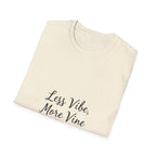 Less Vibe More Vine T-Shirt