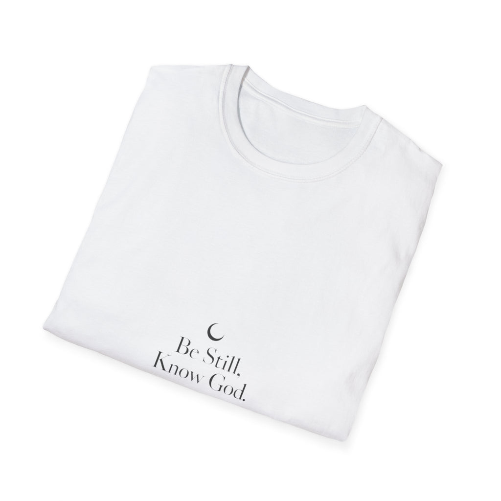 Be Still Know God T-Shirt