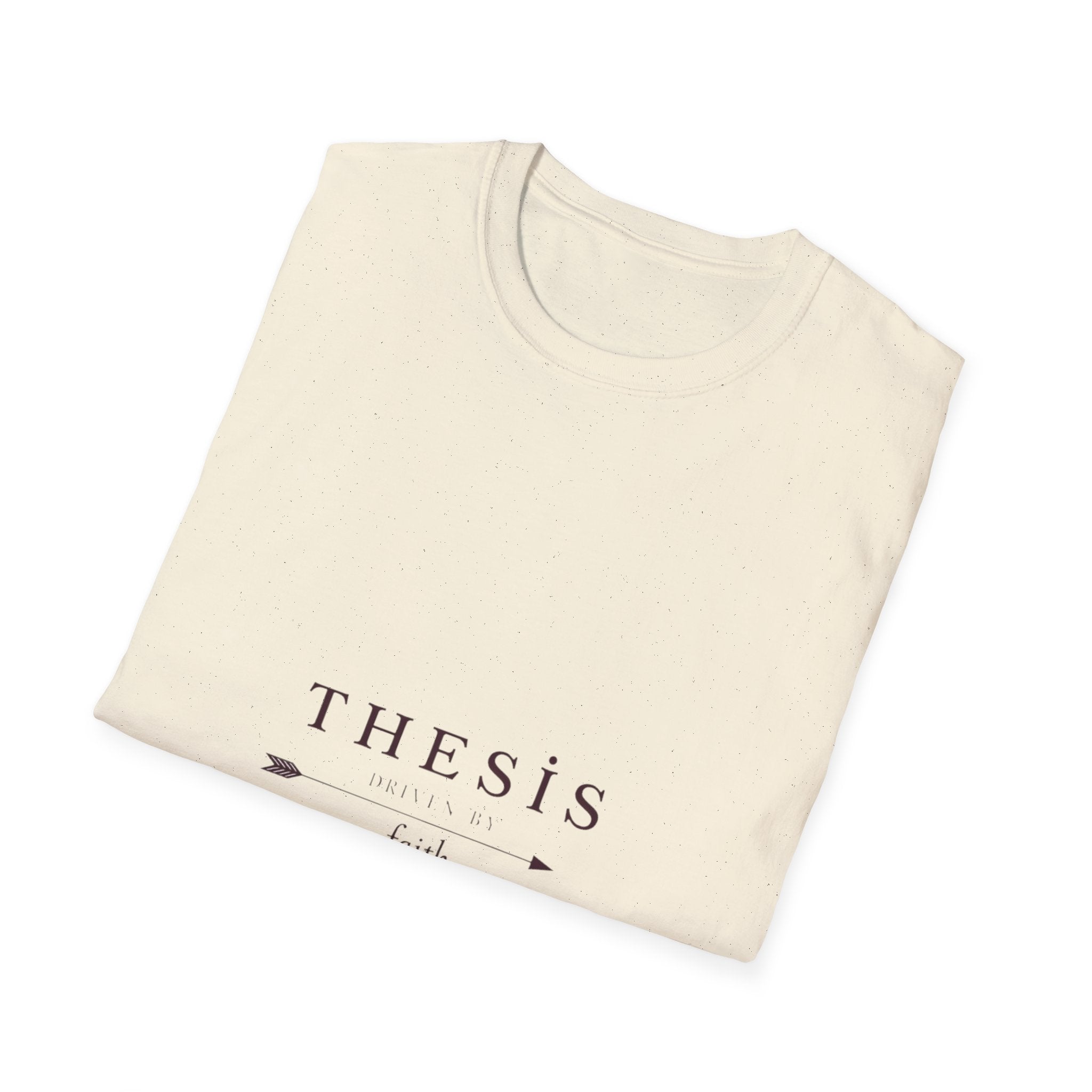 Thesis Driven by Faith T-Shirt