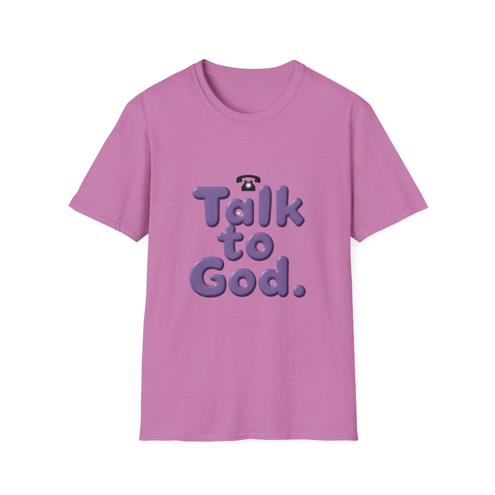 Talk to God T-Shirt