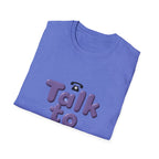 Talk to God T-Shirt