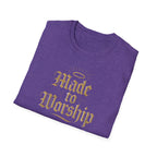 Made to Worship T-Shirt