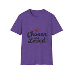 Chosen and Loved T-Shirt