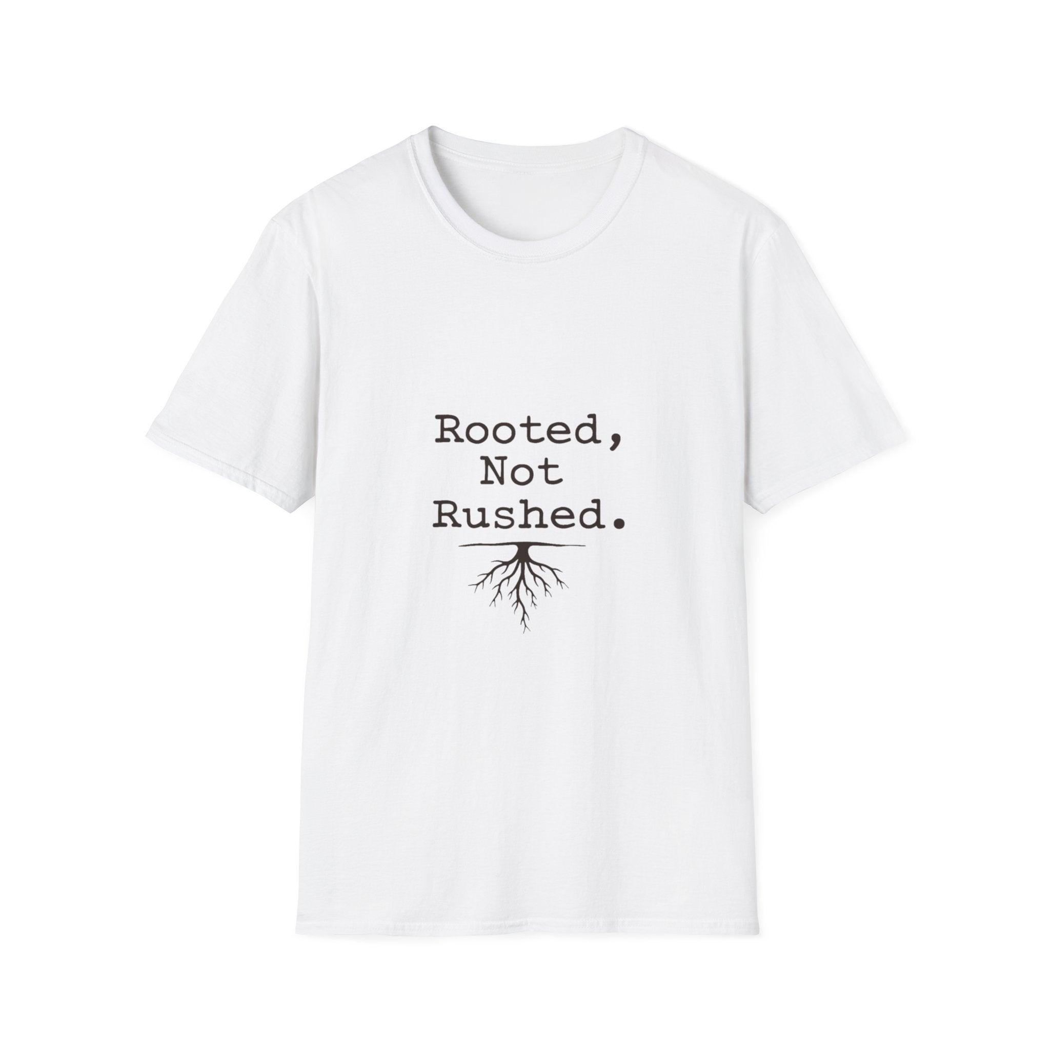 Rooted Not Rushed T-Shirt