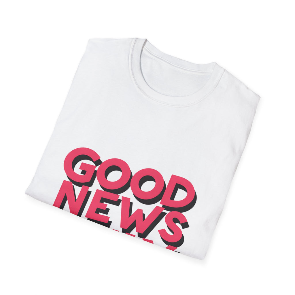 Good News Only T-Shirt