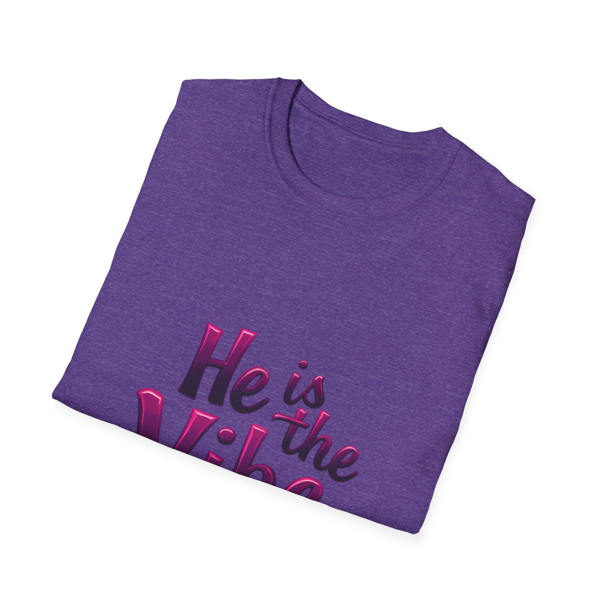 He is the Vibe T-Shirt