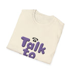 Talk to God T-Shirt
