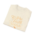 Walk by Faith T-Shirt
