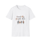 Found My People Here T-Shirt