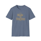 Made to Worship T-Shirt