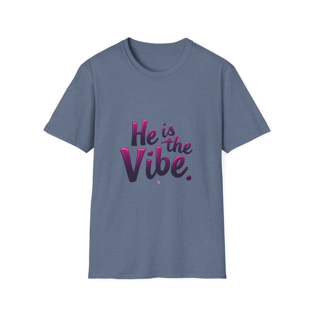 He is the Vibe T-Shirt