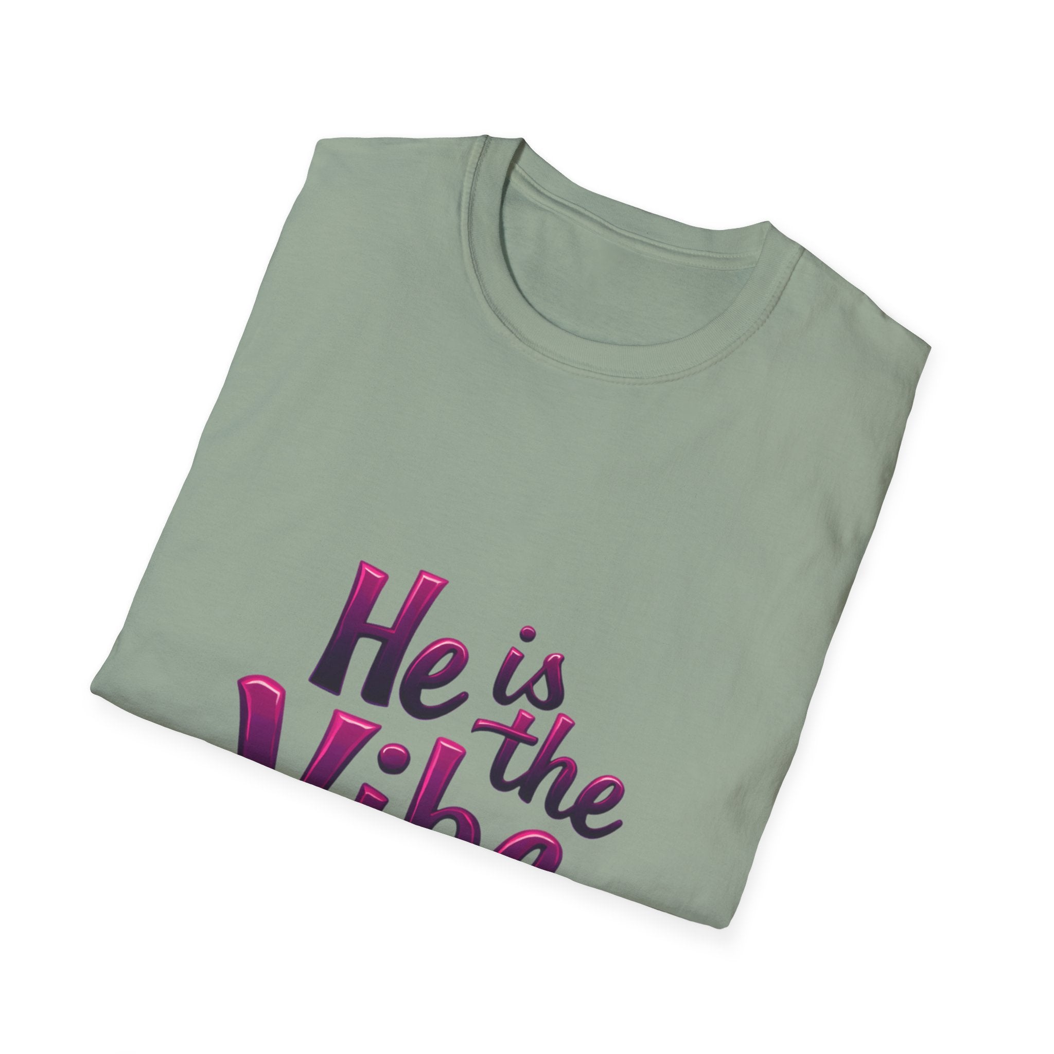 He is the Vibe T-Shirt