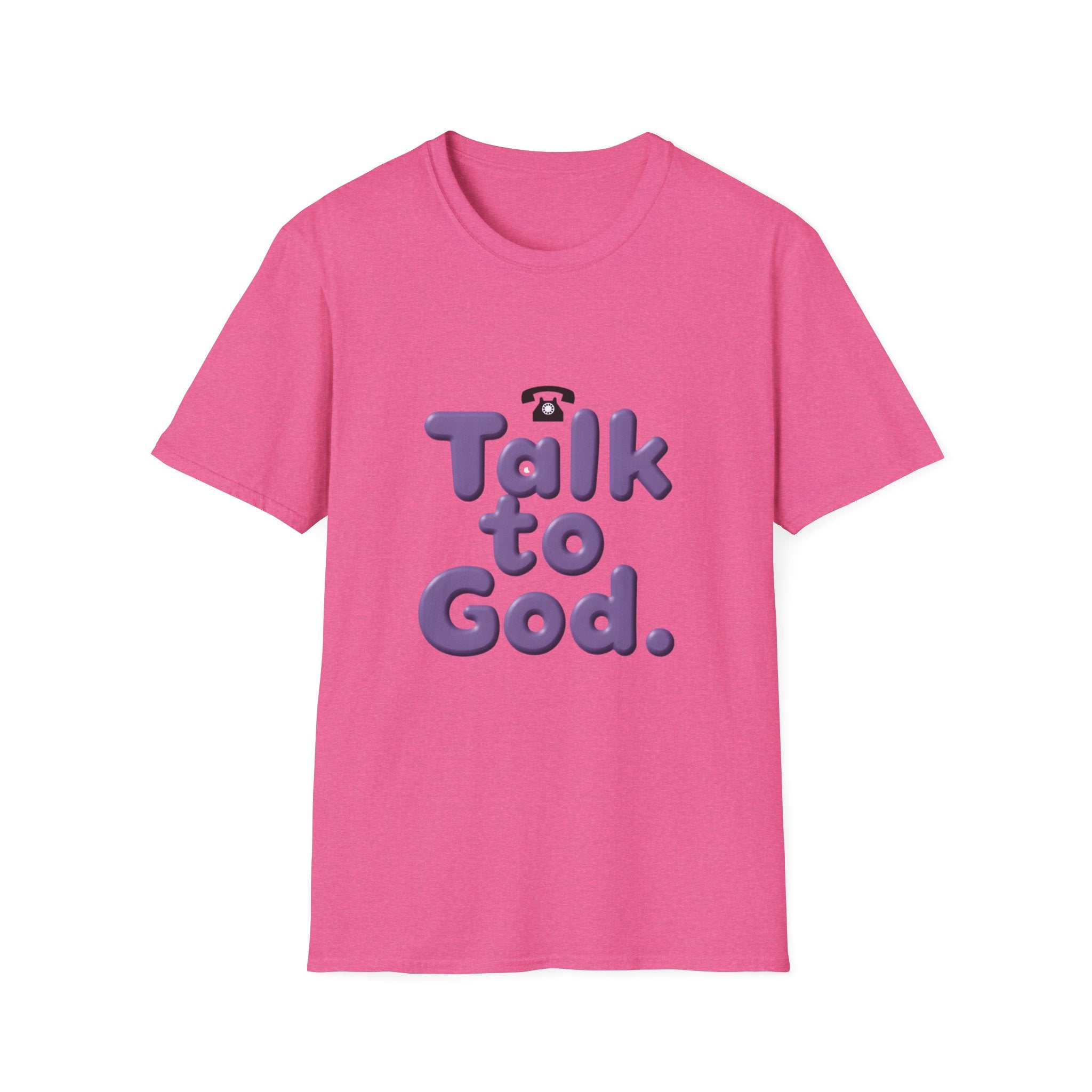 Talk to God T-Shirt