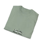Less Me More Him T-Shirt