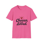 Chosen and Loved T-Shirt