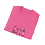 Less Vibe More Vine T-Shirt