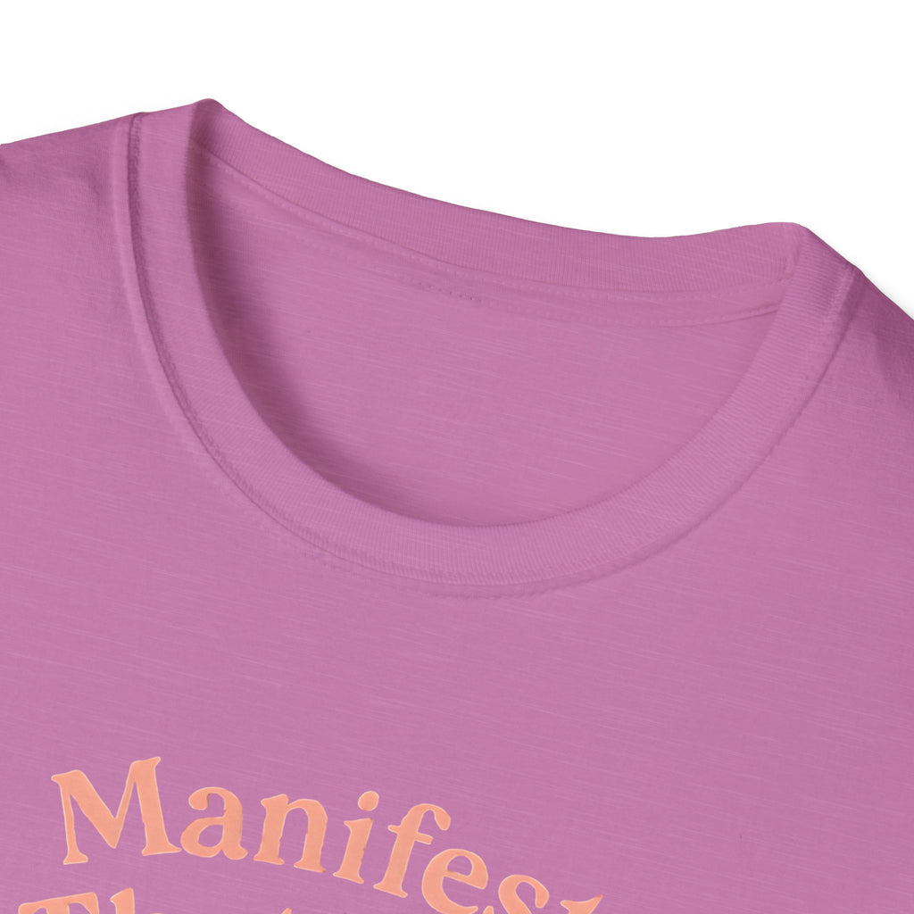 Manifest That Sh*t T-Shirt