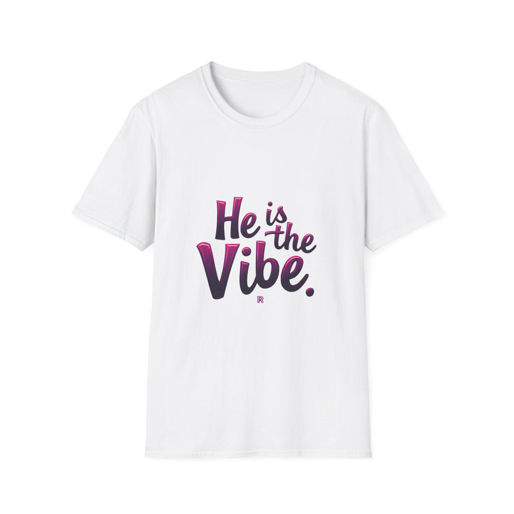 He is the Vibe T-Shirt