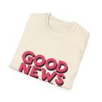 Good News Only T-Shirt