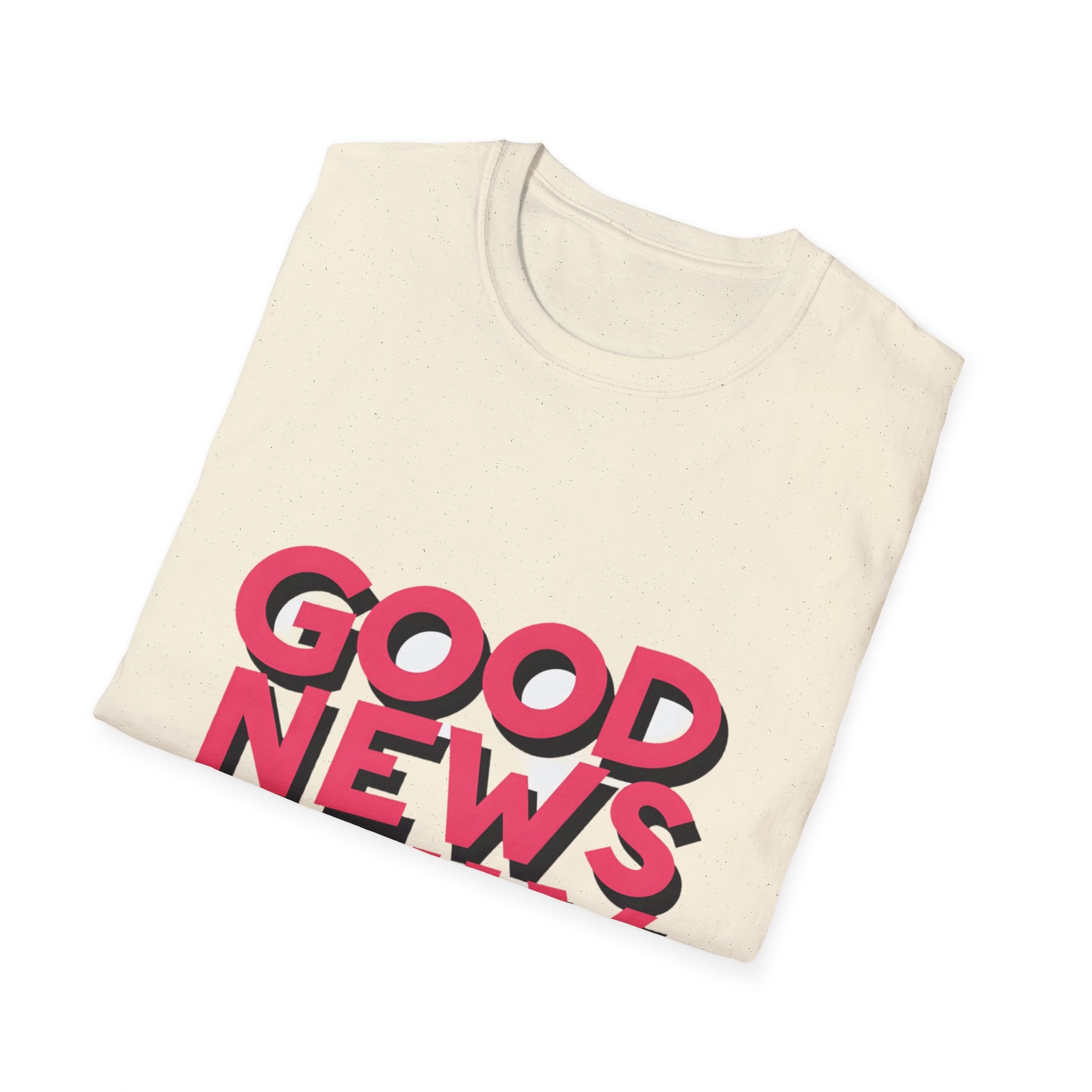 Good News Only T-Shirt