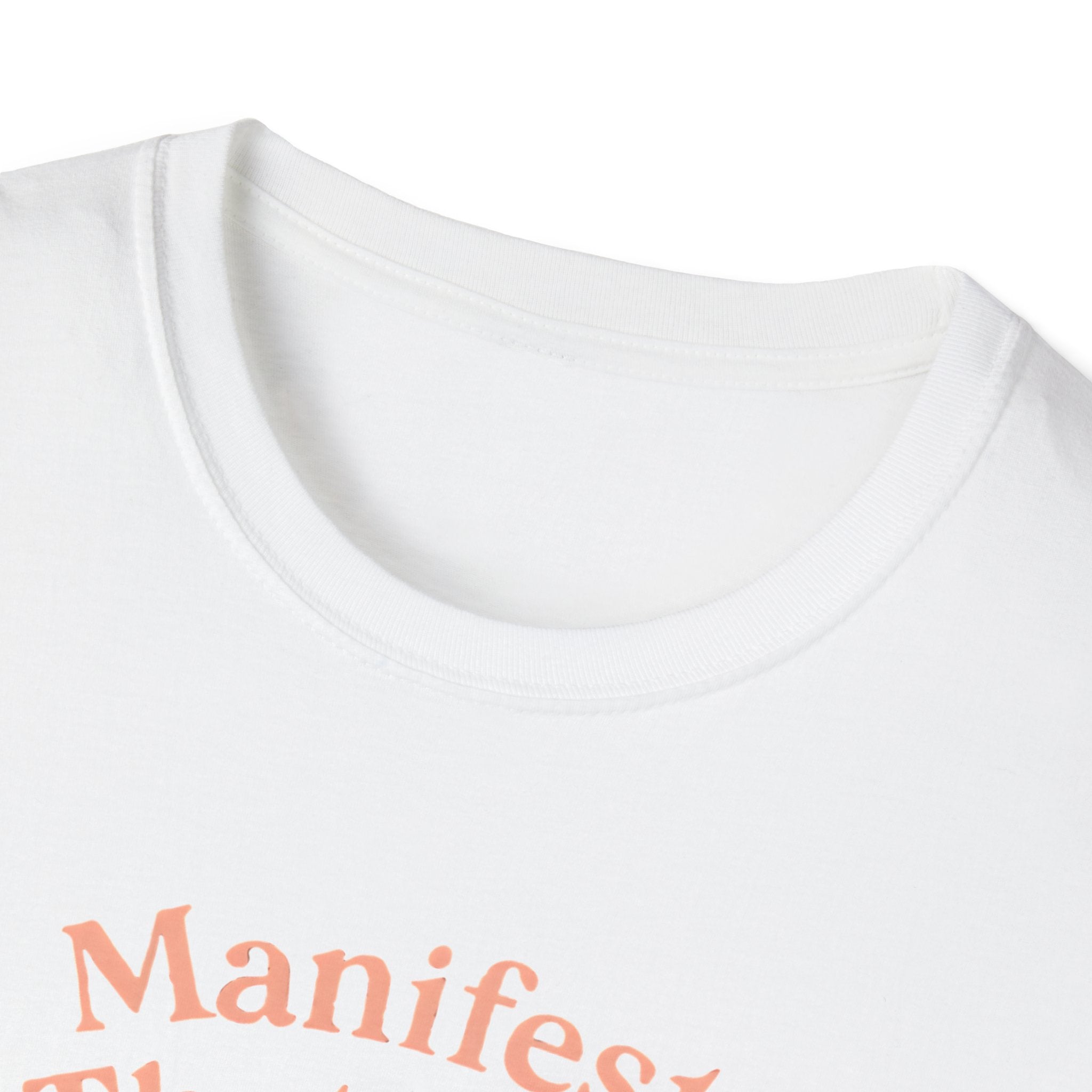 Manifest That Sh*t T-Shirt
