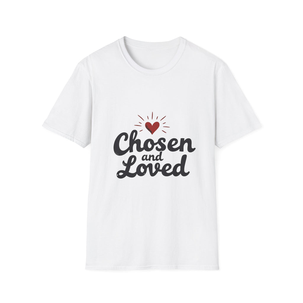 Chosen and Loved T-Shirt