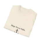 Hope Never Fails T-Shirt
