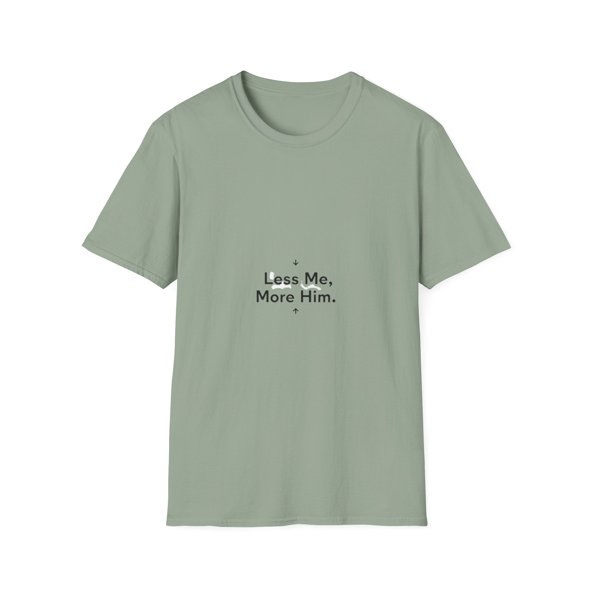 Less Me More Him T-Shirt