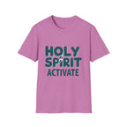 Holy Spirit Activate T-Shirt
